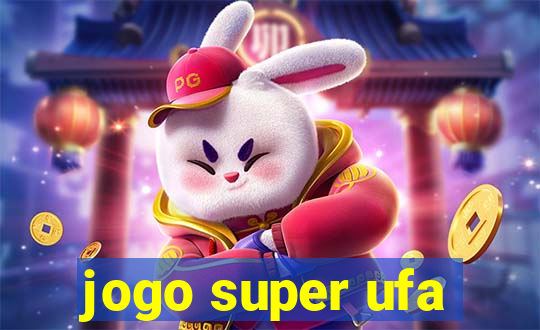 jogo super ufa